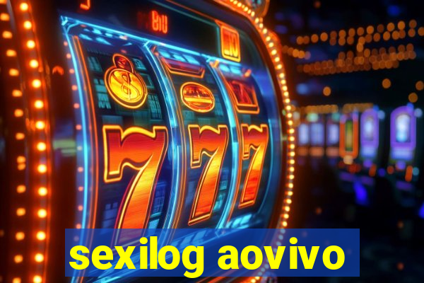sexilog aovivo