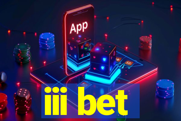 iii bet