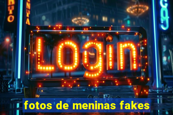 fotos de meninas fakes