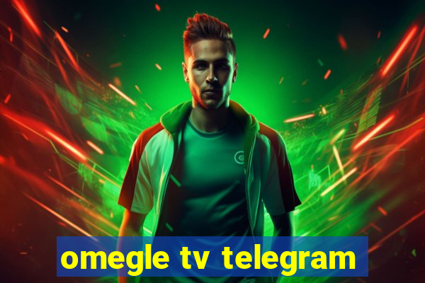 omegle tv telegram