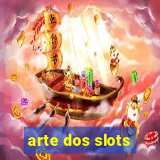 arte dos slots