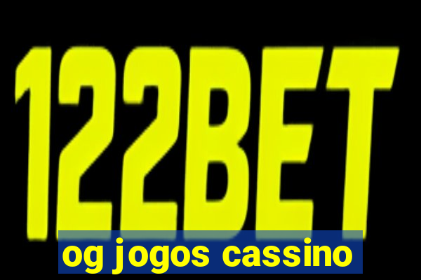 og jogos cassino