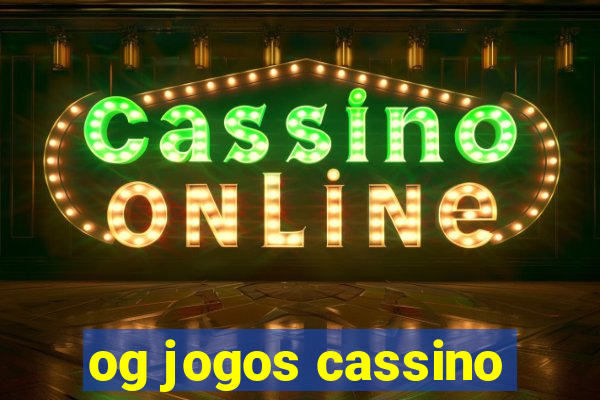 og jogos cassino