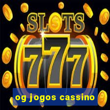 og jogos cassino