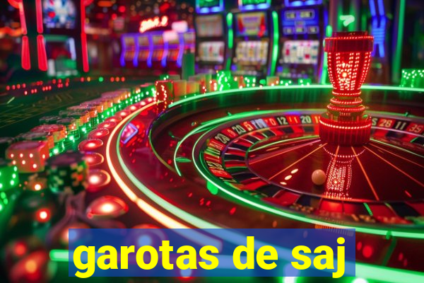 garotas de saj