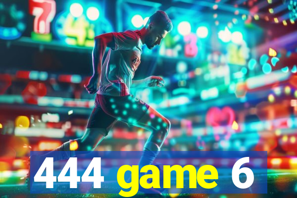 444 game 6