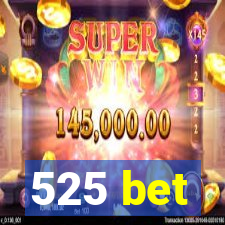 525 bet