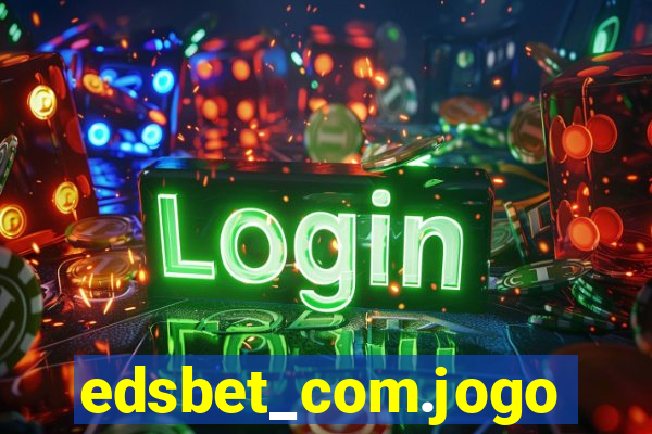 edsbet_com.jogos.app