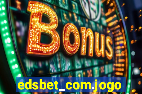 edsbet_com.jogos.app