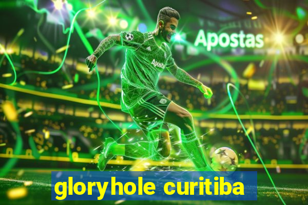 gloryhole curitiba