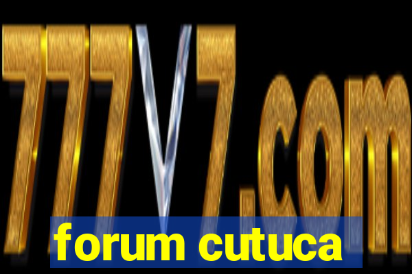 forum cutuca