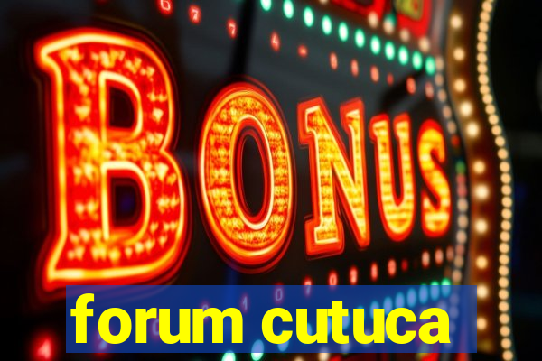 forum cutuca
