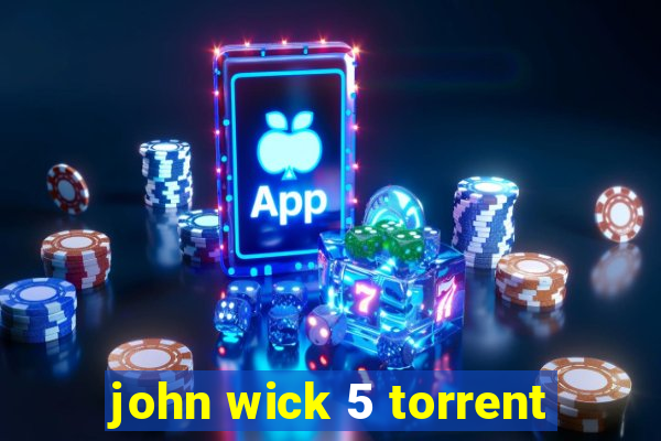 john wick 5 torrent