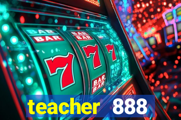 teacher 888 plataforma login
