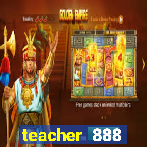 teacher 888 plataforma login