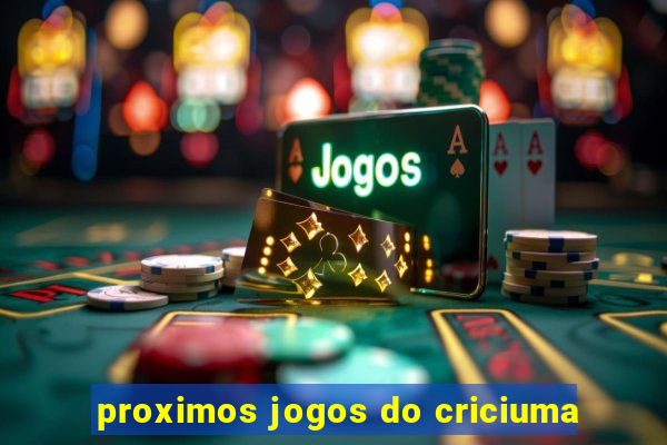 proximos jogos do criciuma