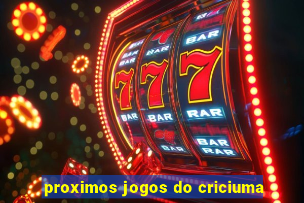 proximos jogos do criciuma