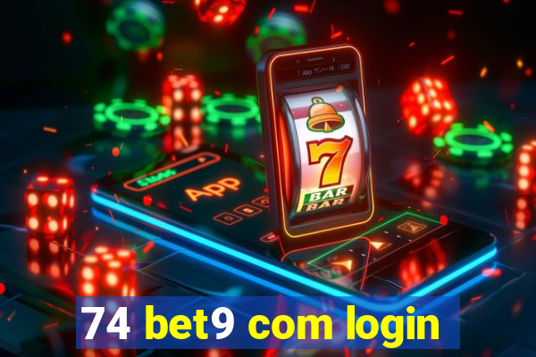 74 bet9 com login