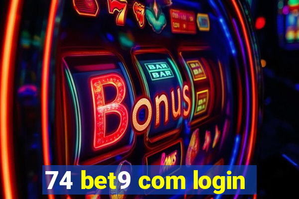 74 bet9 com login