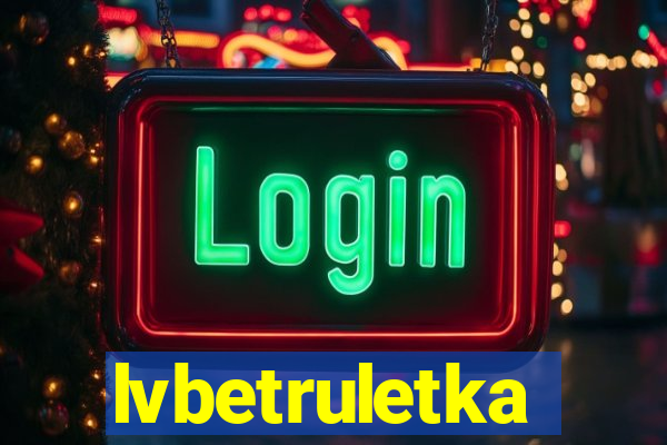lvbetruletka
