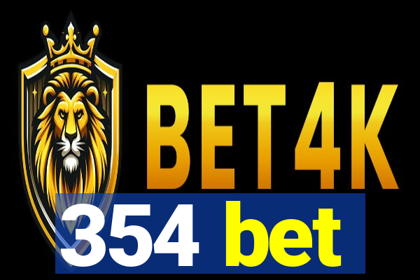 354 bet
