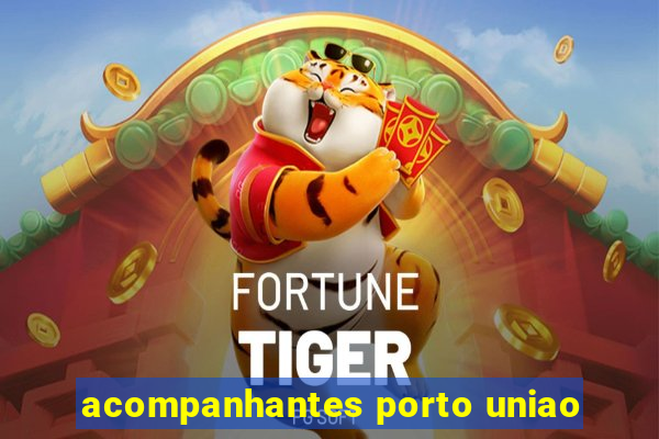 acompanhantes porto uniao