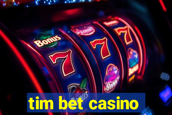 tim bet casino