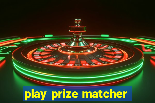 play prize matcher