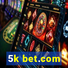 5k bet.com