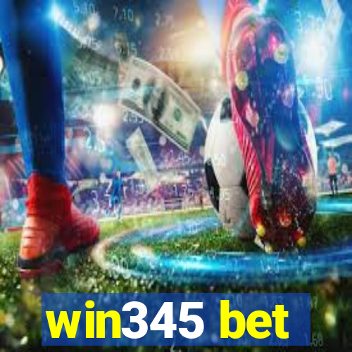 win345 bet