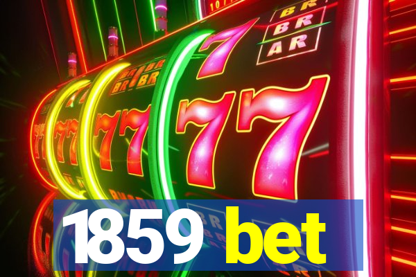 1859 bet