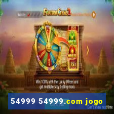 54999 54999.com jogo