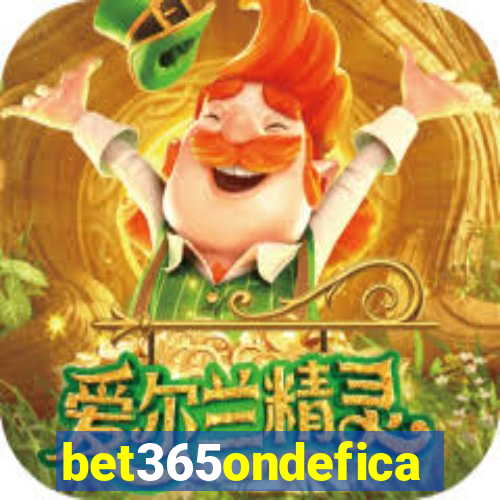 bet365ondefica