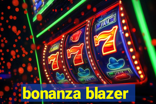 bonanza blazer