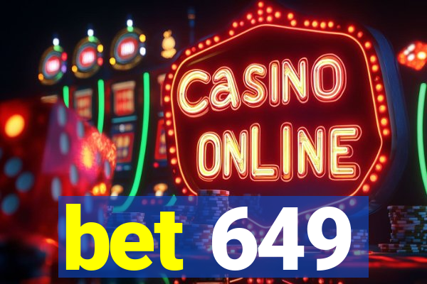 bet 649