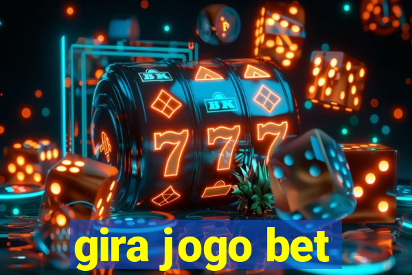 gira jogo bet