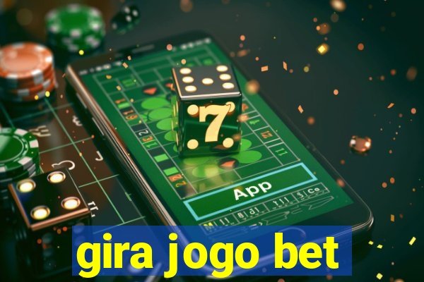 gira jogo bet