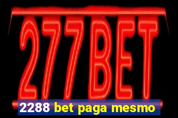 2288 bet paga mesmo