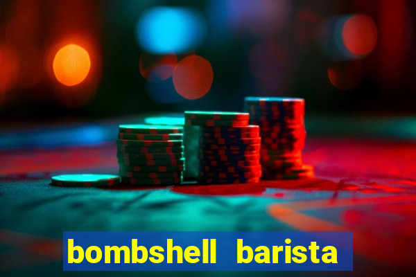 bombshell barista tail blazer