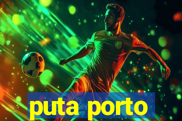 puta porto