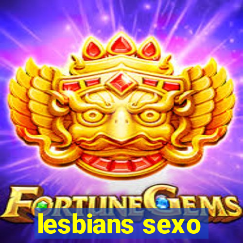lesbians sexo