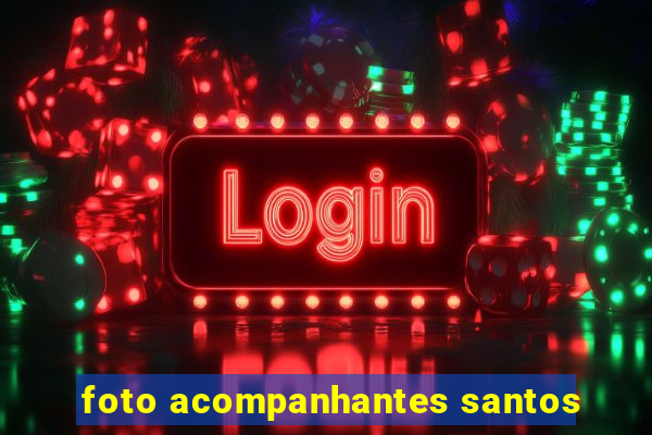 foto acompanhantes santos
