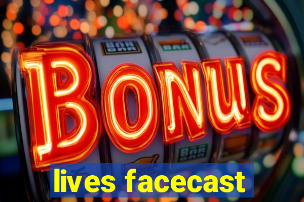 lives facecast