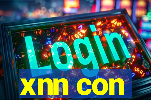 xnn con