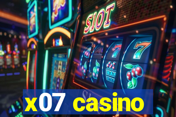x07 casino