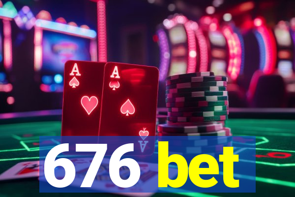 676 bet