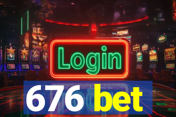 676 bet