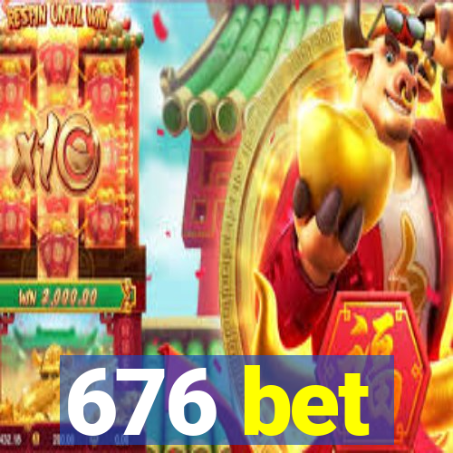 676 bet