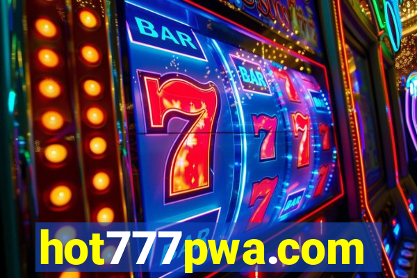 hot777pwa.com
