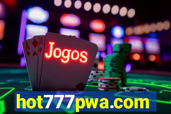 hot777pwa.com